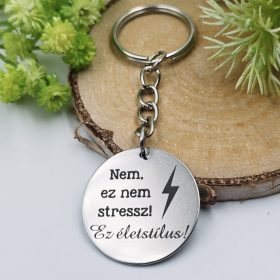 „Nem, ez nem stressz!” kulcstartó
