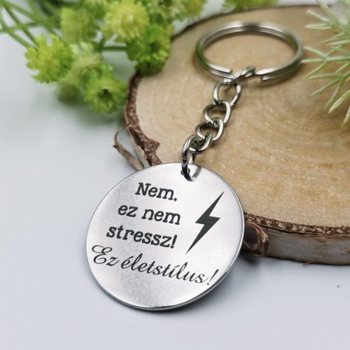 „Nem, ez nem stressz!” kulcstartó